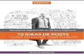 HOJA DE TRABAJO 72 IDEAS DE POSTS - s3.eu … · Es un problema que se puede solucionar de forma rápida. Caso #1: Si no conoces tu nicho, estúdialo. ... estos posts no sólo generarán