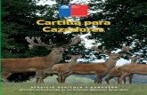ÍCOLA Y GANADERO SERVICIO AGR Cartilla para … · 2016-02-15 · División de Protección de los Recursos Naturales Renovables, ... con prohibición de caza era de unas 135 a 140