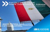 Estudio de la OCDE sobre integridad en México - gob.mx · y el desarrollo de un enfoque de integridad más completo y coherente; (ii) prevenir las notorias “brechas en la ... Pública,