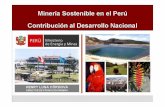 MINERIA SOSTENIBLE EN EL PERU - minem.gob.pe · El Peru ha firmado Acuerdos Bilaterales Inversión y Tratados de Libre ... se encuentra en situación de actividad minera, Por otro