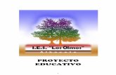 PROYECTO EDUCATIVO - IES Los Olmos, Albaceteies-losolmos.centros.castillalamancha.es/sites/ies-losolmos.centro... · básica y la unidad del sistema educativo y se resalta el amplio
