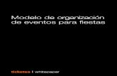 Modelo de organización de eventos para estas - …pro.ticketea.com/wp-content/uploads/2016/09/Whitepaper-4-Modelo-de... · 4 Whitepaper | Modelo de organización de eventos para