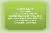 INFORME SOBRE LA SITUACIÓN SOCIOLABORAL DE LA … · la situaciÓn sociolaboral de la juventud en la ... ediciÓn web luís Ángel ... galicia-3,5 0,5 -0,5 -0,9 -1,0 -1,08