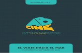 El viajE hacia El mar - veoabcine.com · Esta Guía didáctica forma parte del programa ABCine de EGEDA Uruguay y ... pieza con una escena que dura tres minutos en la que se ve el