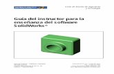 Guía del instructor para la enseñanza del software SolidWorks · sus páginas correspondientes en la Guía del estudiante para el aprendizaje del software SolidWorks (disponibles