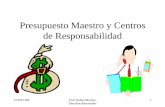 Presupuesto Maestro y Centros de Responsabilidadcontabilidad.uprrp.edu/wp-content/uploads/2014/11/PRESUPUESTO.pdf · Total de Ingreso Paso 1 Presupuesto de Ventas. CONT3106 Prof.