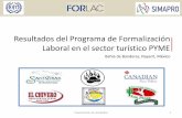 Resultados del Programa de Formalización Laboral en … · Preparación de alimentos y bebidas (restaurantes) Alojamiento temporal (hoteles) Total Micro (1-10) Pequeña (11-50) 73%