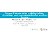 Protocolo de atención integral en salud con enfoque ... · psicosocial para las personas víctimas del conflicto armado en ... psicosocial •Lineamientos para el Desarrollo del