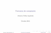 Formatos de compresión - edu.xunta.gal · Antonio Y anez~ Izquierdo ()Formatos de compresi onOctubre 2011 12 / 21. Extracci on de archivos ... de archivo, para extraer y crear archivos