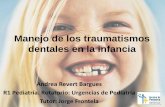 Traumatismos dentales en la infancia - …³n-R1... · •Rx: proyección oclusal muestra la zona de la fractura que afecta a la raiz+/- corona. ... • Council O. Guideline on Management