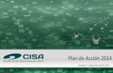 Plan de Acción 2014 - Sitio web de CISA · Herramientas de Información Fortalecer los Sistemas de Información Ajuste Modelos Valoración Plan de Acción 2014 • Objetivos •