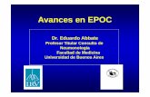 Avances en EPOC - SMIBA - Sociedad de Medicina Interna de ... · Exacerbaciones de EPOC •Aumento de inflamación de vías aéreas y pulmón •Aumento de Síntomas Respiratorios.