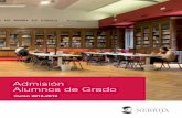 Admisión Alumnos de Grado · 2018-04-05 · evaluación de Bachillerato para el Acceso a la Uni-versidad (EVAU). Copia del DNI o documento acreditativo Certificación académica