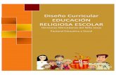 Diseño Curricular EDUCACIÓN RELIGIOSA ESCOLAR · Diseño Curricular EDUCACIÓN RELIGIOSA ESCOLAR Hermanas Mercedarias del Niño Jesús Pastoral Educativa y Social