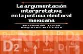 La argumentación interpretativa en la justicia electoralportal.te.gob.mx/sites/default/files/publicaciones/file/argumentac... · Las combinaciones entre disposiciones normativas