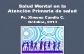 Salud Mental en la Atención Primaria de saludminsal.uvirtual.cl/documentos/archivo/ximena_candia.pdf · Plan Nacional de Salud Mental y Psiquiatría 2000 - 2010 Está evaluado positivamente: