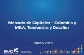 Mercado de Capitales Colombia y MILA, Tendencias y … · Mercados de capitales líquidos impulsan el crecimiento ... 0 0,5 1 1,5 2 2,5 3 3,5 4 Very illiquid Illiquid Liquid Very