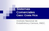 Sistemas Comerciales - unstats.un.org Bogota09/Presentations/Item 09... · Sistema comercial en Costa Rica Transformaciones en la elaboración de estadísticas de comercio exterior.-Mejorar