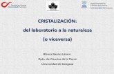CRISTALIZACIÓN: del laboratorio a la naturaleza (o … · Obtener cristales con propiedades similares o mejores que los cristales naturales ... Nucleación heterogénea: ... ¿Es