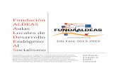 Fundación ALDEAS Aulas Al - fundaaldeas.org · actualización al Plan de Patria 2013-2019. ESQUEMA FUNCIONAL ... comienzan a trabajarse los proyectos de desarrollo endógeno cuya