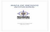 MAPA DE RIESGOS INTITUCIONAL - … (17julio).pdf · francotirador, etc.) Manual de seguridad de instalacionesToma de instalaciones División de Seguridad Asonada o alteración social