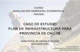 CURSO EVALUACIÓN AMBIENTAL ESTRATÉGICA … · - Construcción de un puente colgante que uniría la Isla Grande de Chiloé con el ... - Presidente Piñera anuncia en abril/2011 que