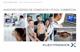 Nuestro código de coNducta y ética comercial - flex.com · 2 integridad en el lugar de trabajo ... por el cual nuestro código de conducta y ética comercial es tan importante.