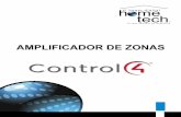 AMPLIFICADOR DE ZONAS - hometechcolombia.com · El sistema de automatización de Control4, ofrece la posibilidad de tener varias zonas de audio en un mismo proyecto, esto quiere decir