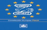 Constitución Europea Fácil - podemosdiscapacidadcm.info facil... · Nota para el lector La Constitución Europea es para todos y tiene que ser accesible para todos. Varias entidades