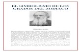 EL SIMBOLISMO DE LOS GRADOS DEL ZODIACO - …eruizf.com/.../john_thomas_el_simbolismo_de_los_grados_del_zodiaco.… · autor vque yo haya conocido en mi ... Es un grado muy ... Esto