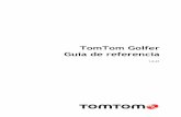 TomTom Golfer Guía de referenciadownload.tomtom.com/open/manuals/Golfer/refman/TomTom-Golfer-E… · Uso de puntos de aproximación con el reloj ..... 20 Vistas Layup y Green ...
