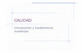 CALIDAD - amena.mxamena.mx/memorias/ago2011/V02.pdf · Conjunto de cualidades de un producto o un proceso que hacen que sea más o ... desempeñó en el mismo tipo de industria, la