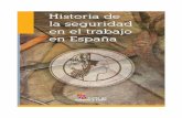 Historia de la Seguridad en el Trabajo en España - …cgrict.com/docs/HISTORIA_Seguridad_Trabajo_Esp.pdf · ayudan a hacer más agradable el paseo por la historia de la seguridad