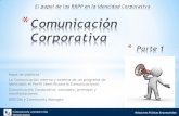 Mapa de públicos La Comunicación interna y externa … · La comunicación corporativa o institucional, a diferencia de la comunicación estrictamente comercial, no sólo tiene