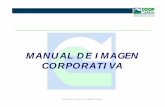 Manual de Imagen Corporativa - coopcafam.coop · manual de imagen corporativa versión 1 marzo de 2009 2 tabla de contenido pág. 1. generalidades 5 1.1 objetivo 5 1.2 alcance 5 2.
