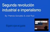 Segunda revolución By: Patricia González & José Ruiz ...profesorantoniocarrillo.weebly.com/uploads/2/6/4/1/26417862/... · por el desarrollo del capitalismo financiero. La segunda