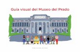 Guía visual del Museo del Prado - content.cdnprado.net · En la Puerta de Goya están las taquillas. La gente espera para comprar su entrada. Cómo usar y preparar la guía. 4. Puedes