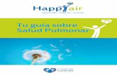 Tu guía sobre Salud Pulmonar - happyair.orghappyair.org/wp-content/uploads/2016/06/guiadeusuario.pdf · Controla tu estrés y tu ansiedad. Trata de mantener una vida social y familiar