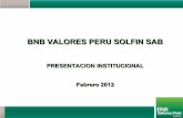 BNB VALORES PERU SOLFIN SAB - Sociedad Agente de … · • En el año 2009, el Banco Nacional de Bolivia S.A., ... • El Sr. Zalles cuenta con estudios de economía de la Universidad