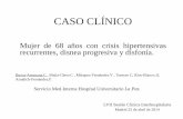 CASO CLÍNICO - Sociedad Española de Medicina Interna · CASO CLÍNICO Mujer de 68 años con crisis hipertensivas recurrentes, disnea progresiva y disfonía. LVII Sesión Clínica