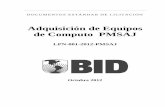 Adquisición de Equipos de Computo PMSAJ - … · DOCUMENTOS ESTÁNDAR DE LICITACIÓN Adquisición de Equipos de Computo PMSAJ LPN-001-2012-PMSAJ Octubre 2012
