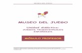 JUEGOS TRADICIONALES ESPAÑOLES - museo del …museodeljuego.org/wp-content/uploads/contenidos... · del lugar (las eras, los caminos o las anteiglesias), los instrumentos de trabajo