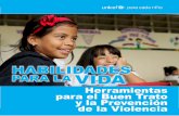 HABILIDADES PARA LA VIDA - Home page | UNICEF · 4 5 ¡CREANDO ESPACIOS DE VIDA SALUDABLES! Cuando hablamos de estilos de vida saludable estamos haciendo referencia a un conjunto