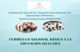 CURRÍCULO NACIONAL BÁSICO y la educación inclusiva · Fundamentos Curriculares Legales Filosóficos Antropológicos Psicológicos Pedagógicos ... Educación, para el desarrollo