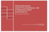 PROGRAMA INSTITUCIONAL DE FORMACIÓN … · Programa Institucional de Formación Docente - 2 - Presentación Frente a los numerosos desafíos del porvenir, la educación constituye