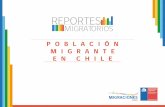 REPORTES - extranjeria.gob.cl · 5 Reportes Migratorios Población Migrante en Chile Los permisos de Permanencia Definitiva (PD) suponen un proyecto de residencia de mediano o largo
