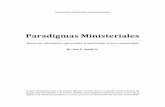Paradigmas Ministeriales - cicsasur.org · la iglesia como cuerpo de Cristo, el rol del pastor y el ministerio de la iglesia en la ... Si usted elimina el servicio desinteresado en