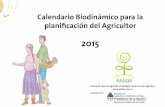 Apoyado por - aabda.com.ar · Calendario Biodinámico para la planificación del Agricultor 2015 Asociación para la Agricultura Biológico-dinámica de Argentina