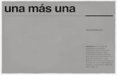 una más una - unamasuna.comunamasuna.com/wp-content/uploads/2016/04/dossier-una-mas-una.pdf · deo Arte de Gijón) y ferias de arte contemporáneo (art/salamanca). Desde 2007 y ...