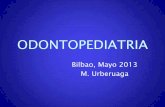 Presentación de PowerPoint - avpap.org · ODONTOPEDIATRIA Bilbao, Mayo 2013 M. Urberuaga. ... de la CAV, entre 7 y 15 años. Medio : Red de dentistas de cabecera en centros públicos